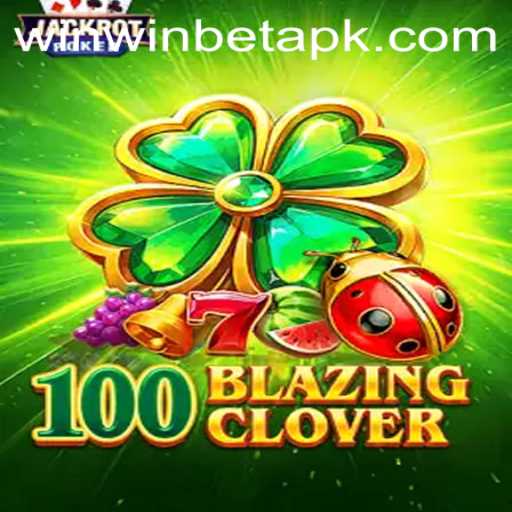 Experience the Thrills of 100BlazingClover with WinWinBET
